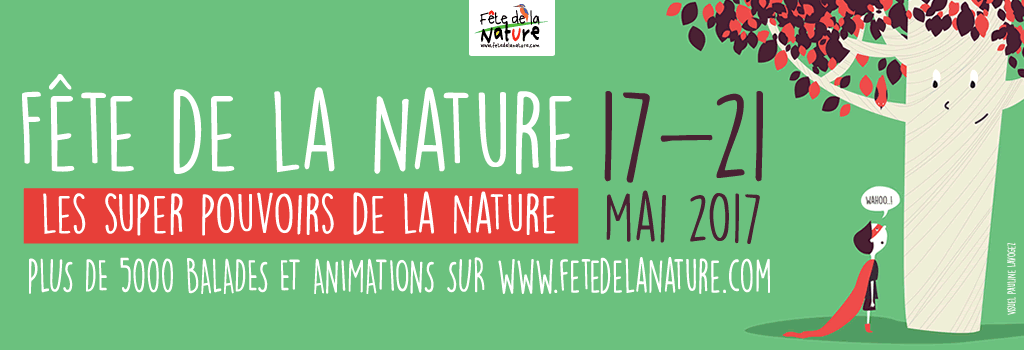 17-21 mai, la Fête de la nature dévoile ses super pouvoirs